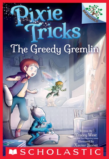 The Greedy Gremlin: A Branches Book (Pixie Tricks #2)