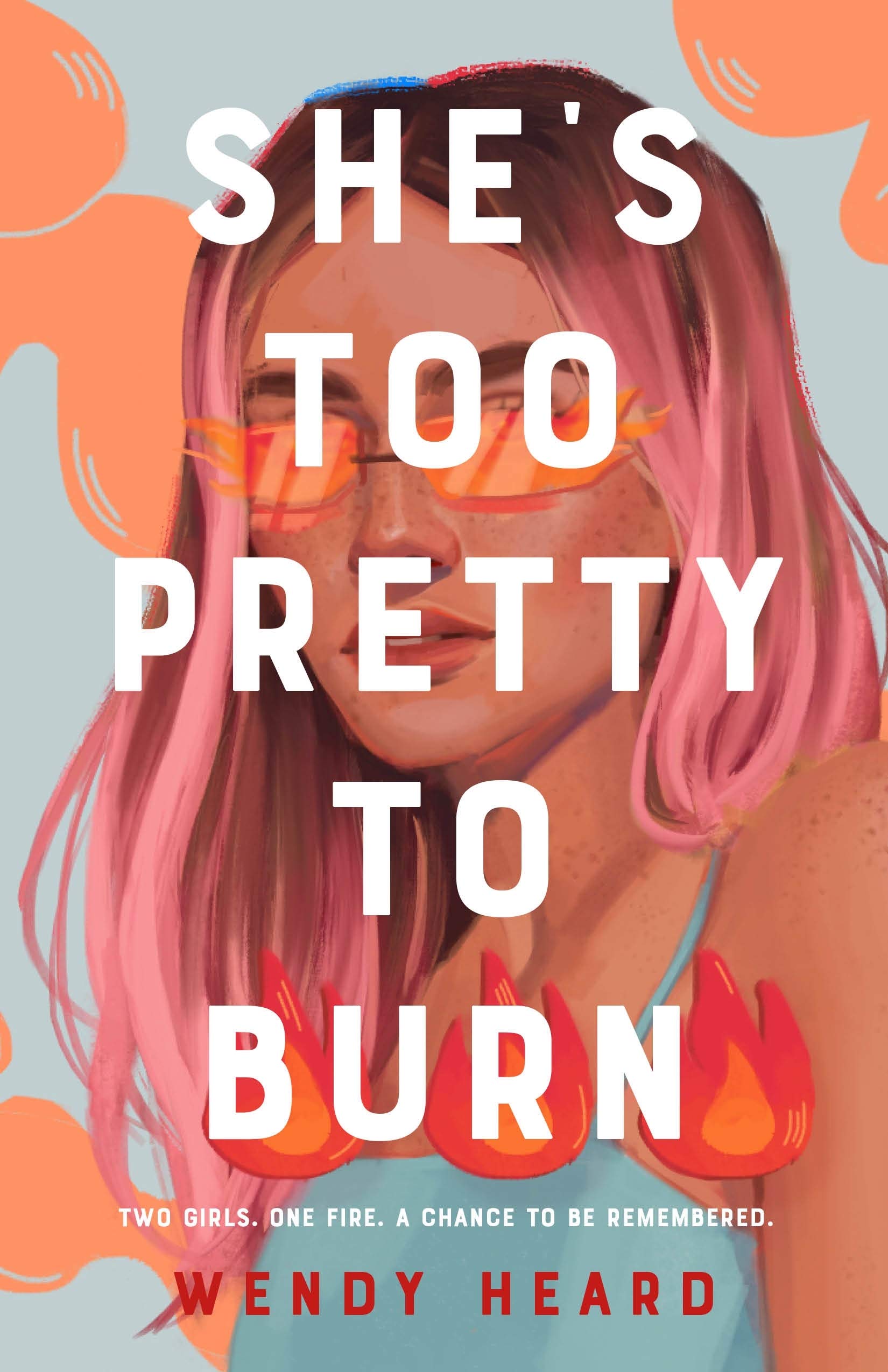 She’s Too Pretty to Burn